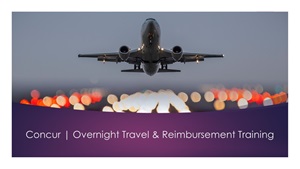 Concur Overnight Travel & Reimbursement Training