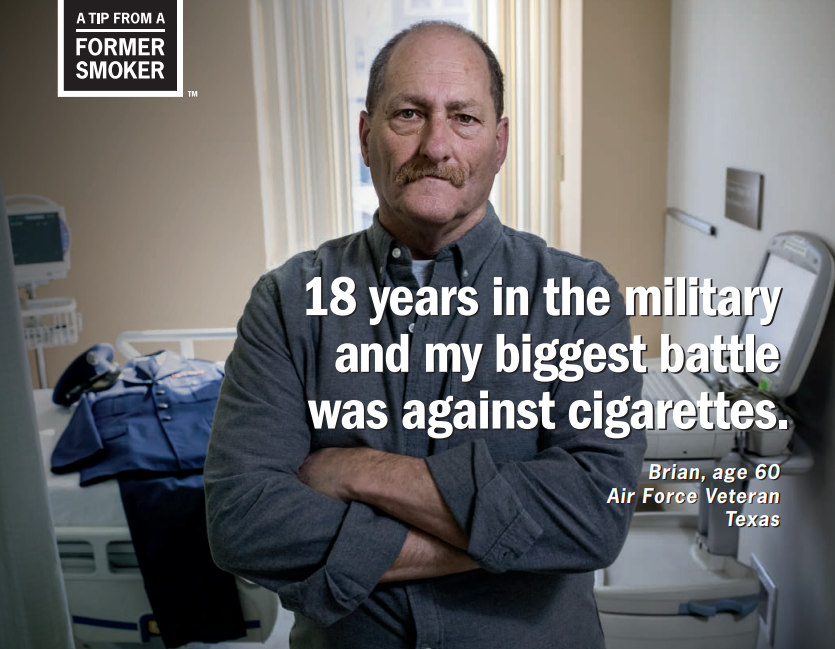 Brian: 18 years in the military and my biggest battle was against cigarettes.