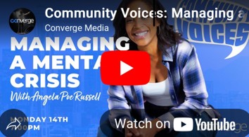SCreenshot of a video: Community Voices: Managing a Mental Crisis with Angela Poe Russell - Converge Media