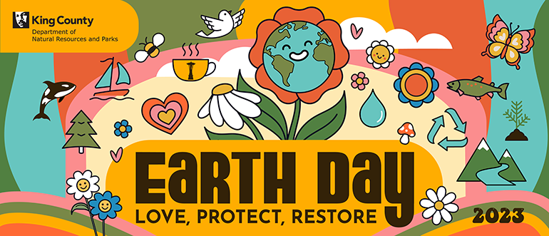 Earth Day 2023: Love, Protect, Restore