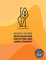 An image showing the front cover of a report titled: Quick Guide Resources for Specifying and Using Compost