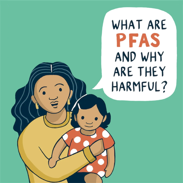 Cartoon illustration of a mother holding an infant asking, "What are PFAs and why are they harmful?"