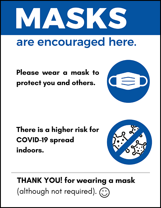Masks are encouraged here
