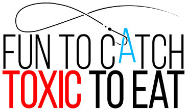 Fun to Catch, Toxic to Eat