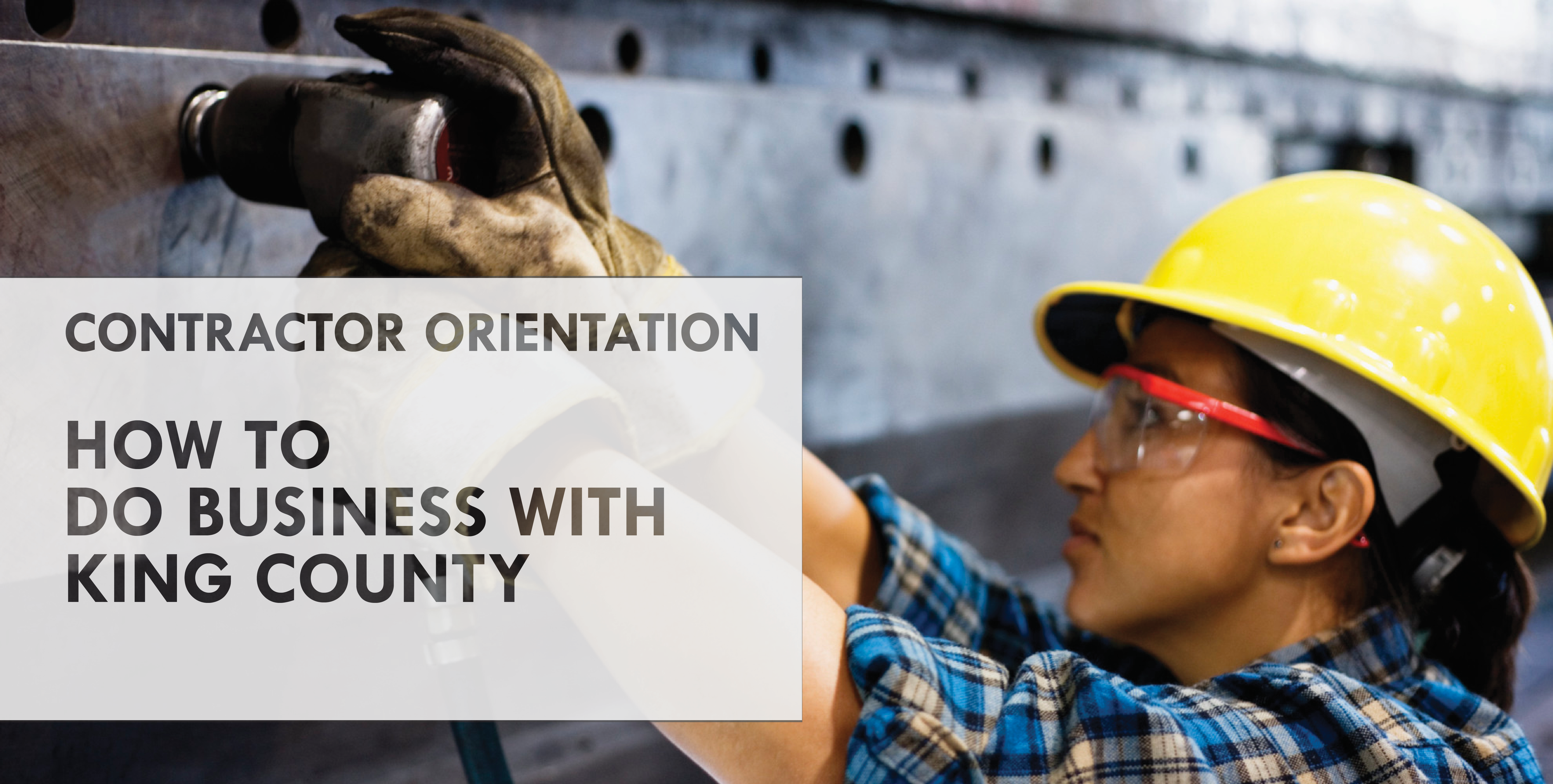 Contractor Orientation - How to Do Business with King County