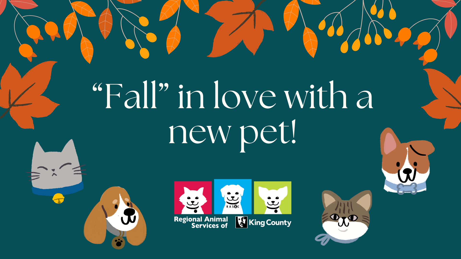 Graphic with autumn leaves, RASKC logo, and cartoon pets, text reads: "Fall" in love with a new pet!