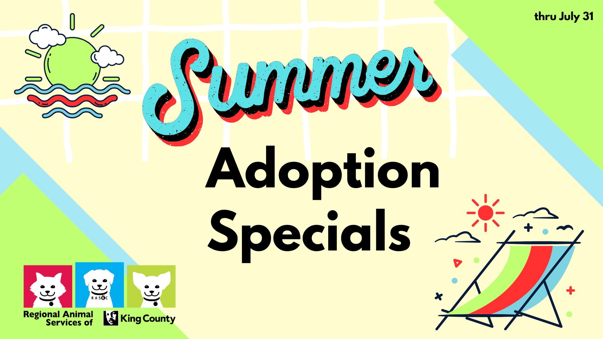 Graphic with summery colors and icons of a sun and beach chair, along with a RASKC logo. Text reads Summer Adoption Specials thru July 31