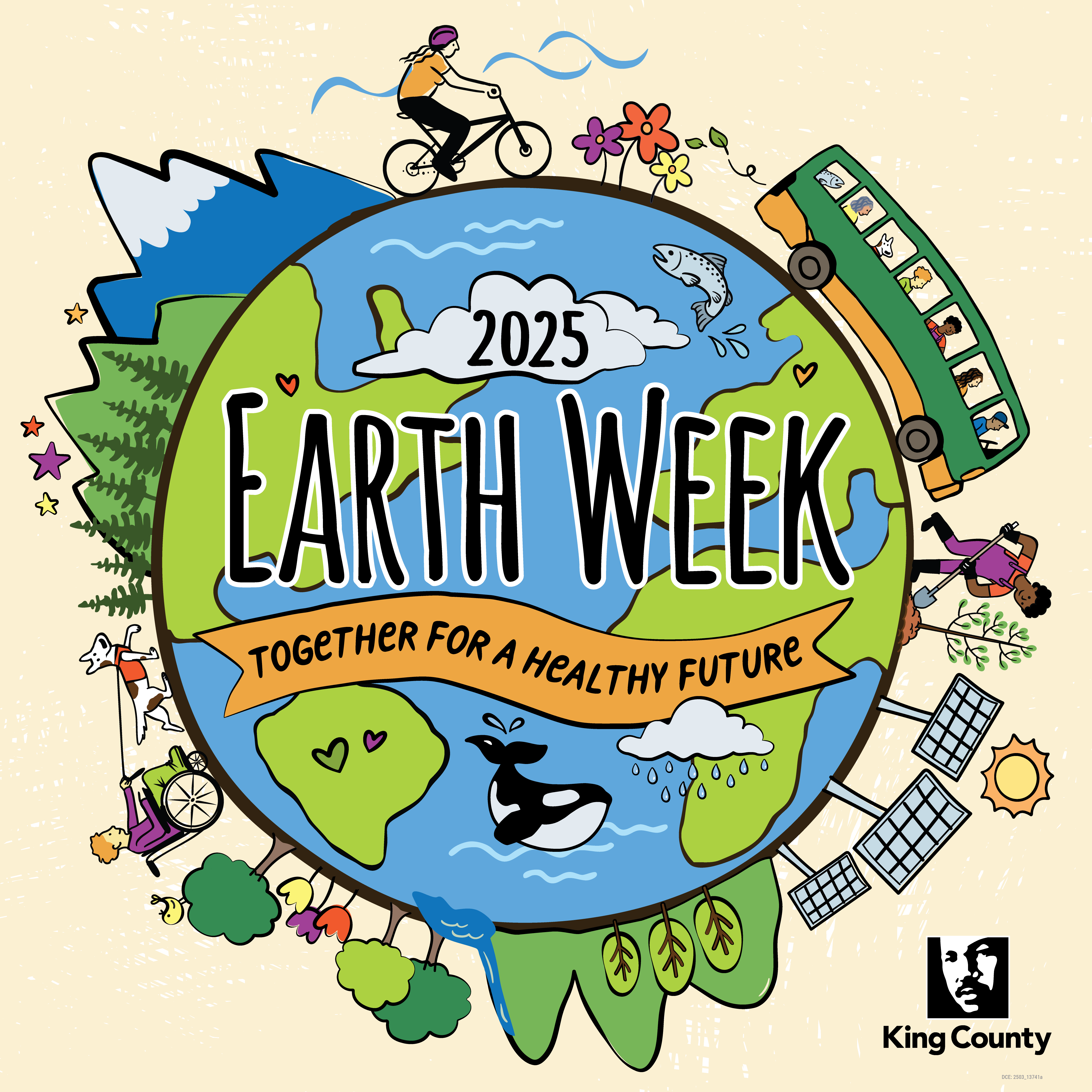 globe surrounded by a bicyclist, flowers, a bus, solar panels, a person gardening, a person in a wheelchair with their dog, and mountains. Center has text to read Earth Week 2025