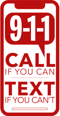 Red graphic of a smartphone-shaped icon displaying the message: ‘9-1-1. Call if you can, text if you can’t.