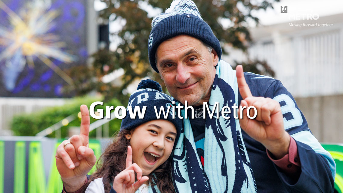 Grow with Metro