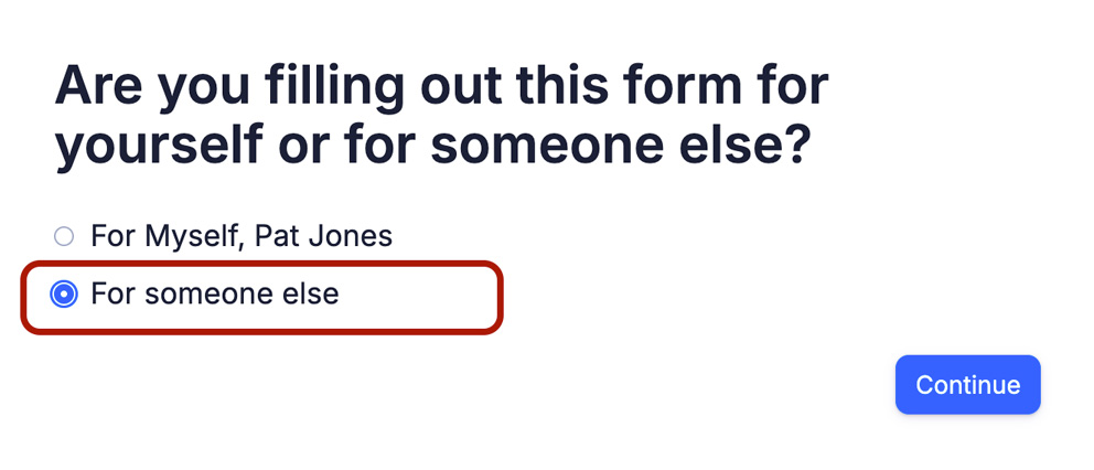 Screen asking who the form is for, with the "For someone else" option selected and the continue button visible.